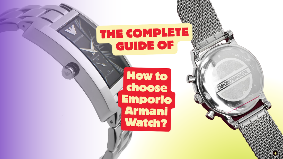 Guide how to chose Emporio Armani Watch